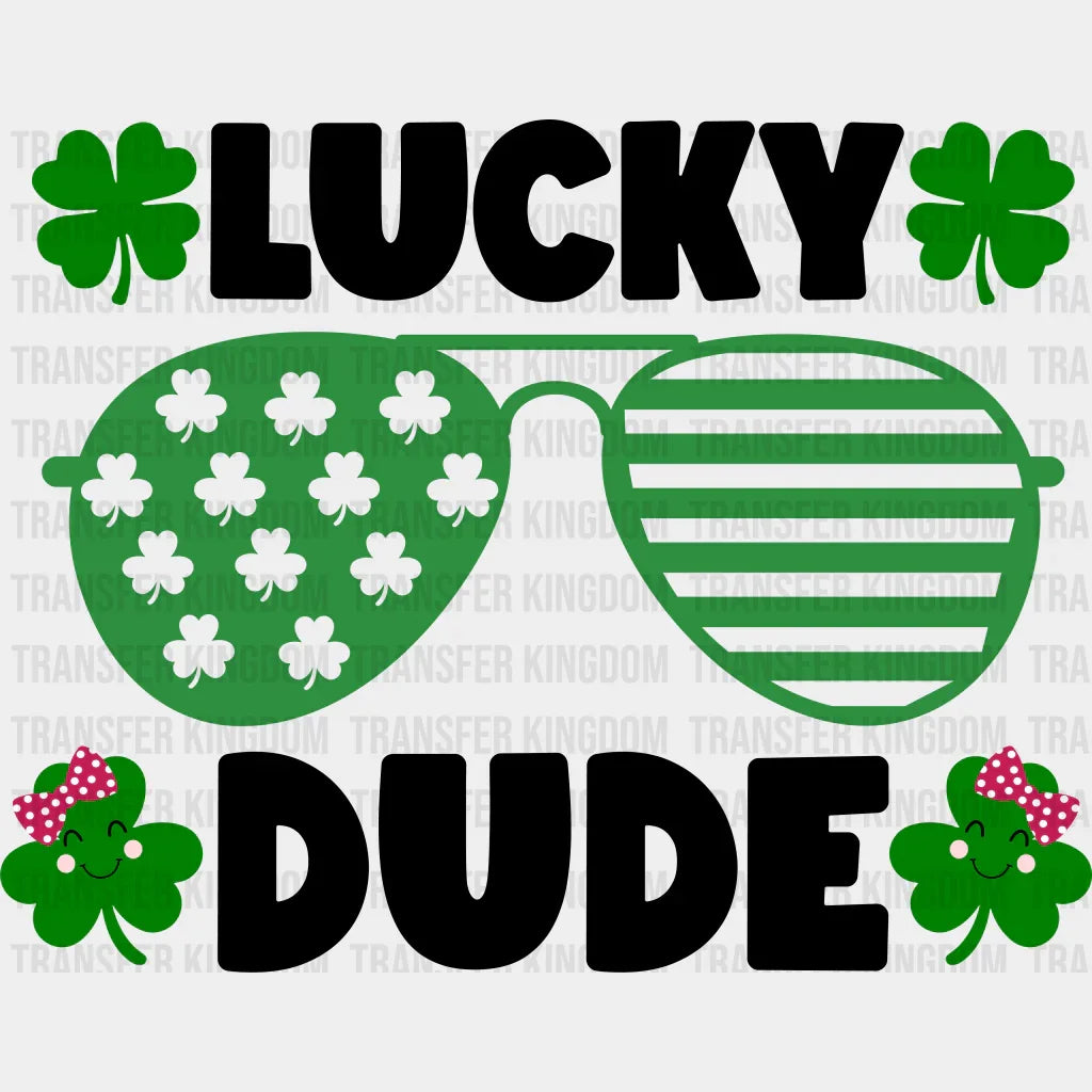 Lucky Dude St. Patrick's Day Design - DTF heat transfer - Transfer Kingdom
