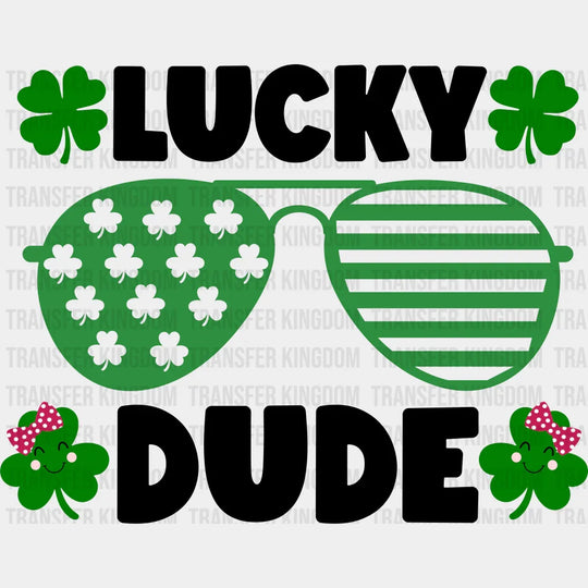 Lucky Dude St. Patrick's Day Design - DTF heat transfer - Transfer Kingdom
