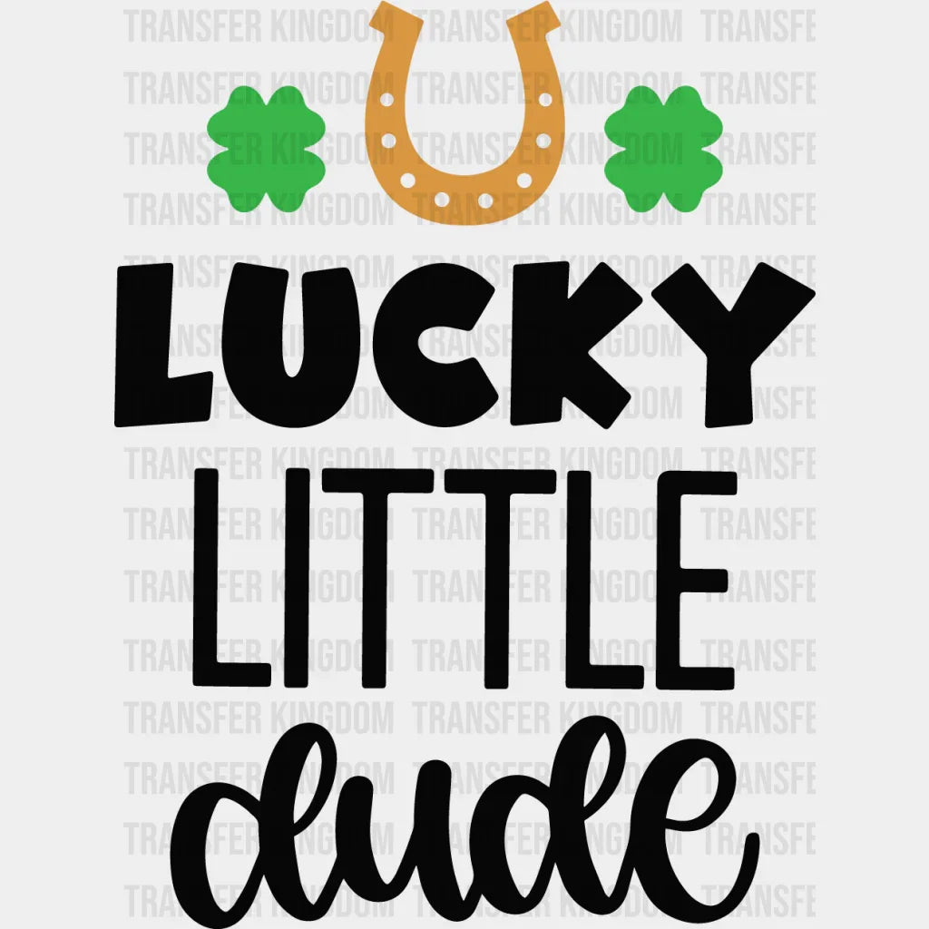 Lucky Little Dude St. Patrick's Day Design - DTF heat transfer - Transfer Kingdom