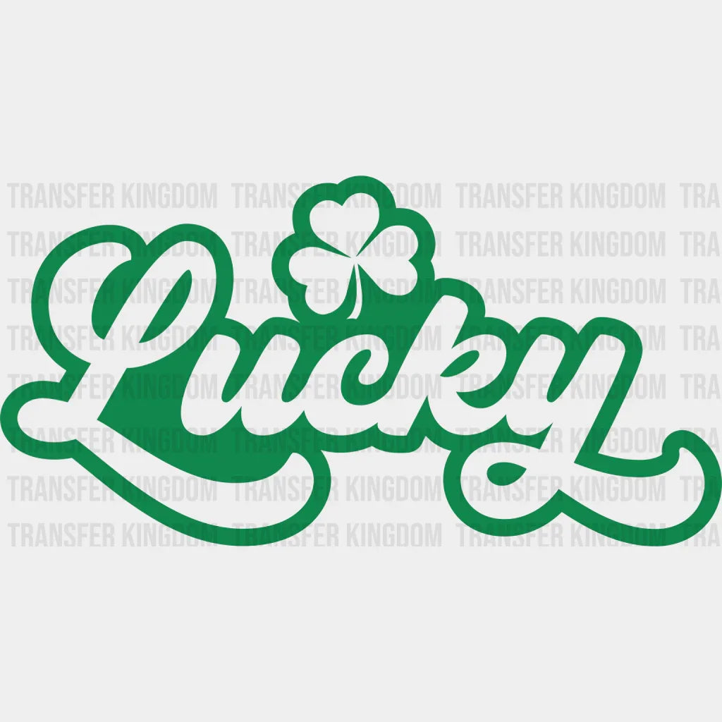 Lucky St. Patrick's Day Design - DTF heat transfer - Transfer Kingdom