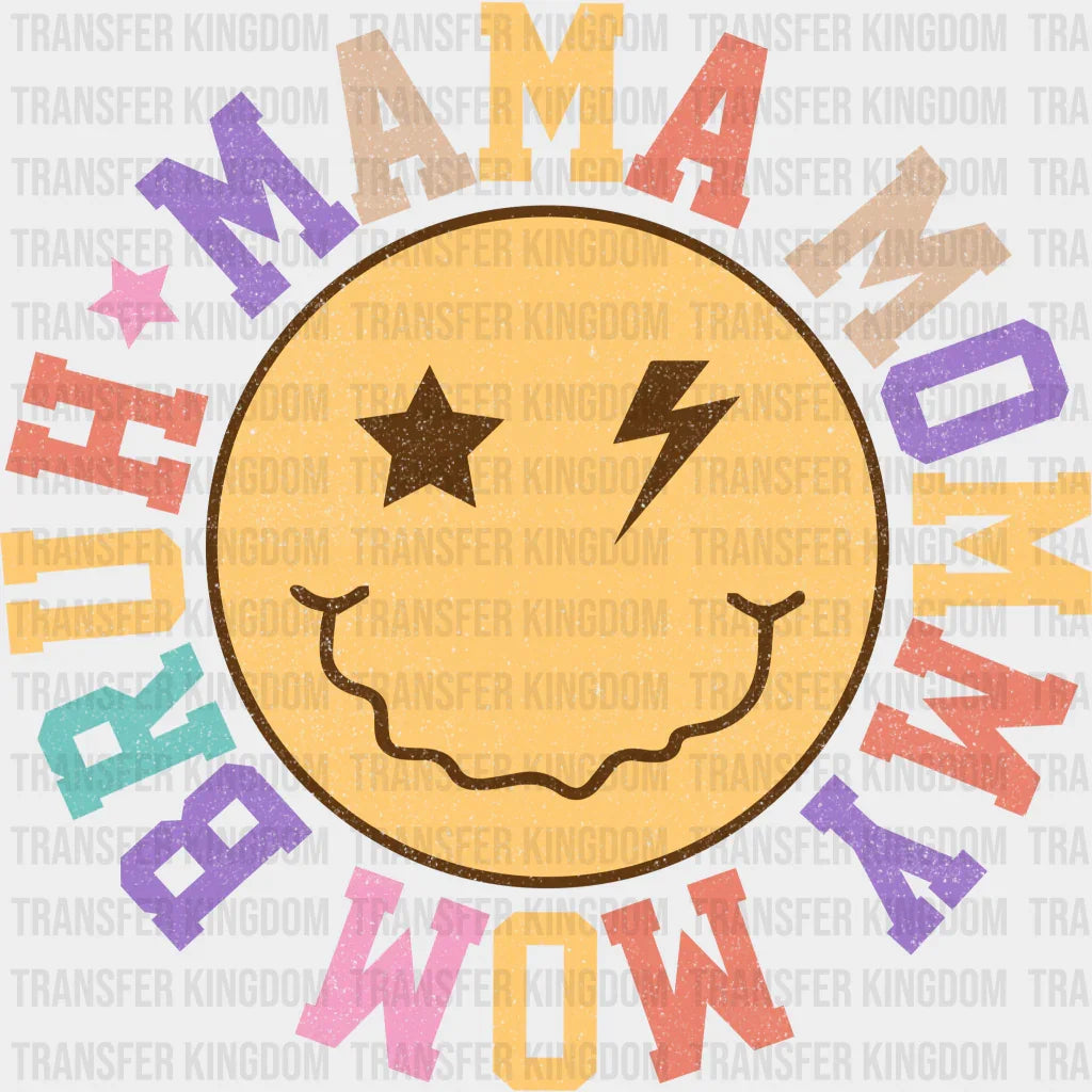 Mama Mommy Mom Bruh Smiley- Mothers Day - DTF Transfer - Transfer Kingdom