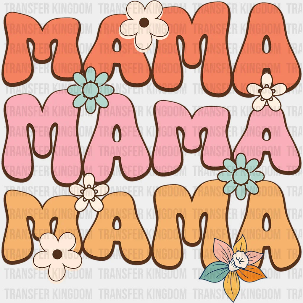 Mama Mama Mama - Mothers Day - DTF Transfer - Transfer Kingdom