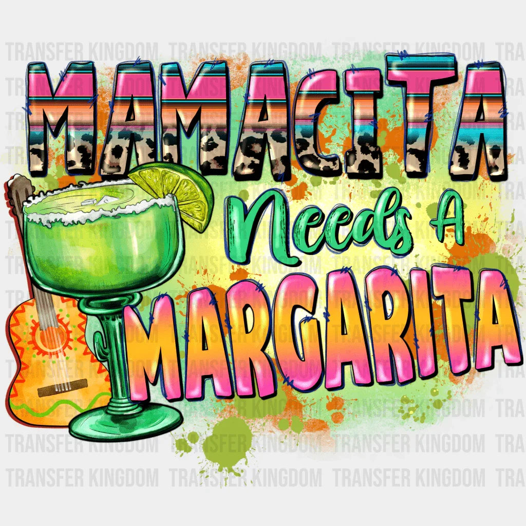 Mamacita Needs A Margarita - Cinco De Mayo DTF heat transfer - Transfer Kingdom