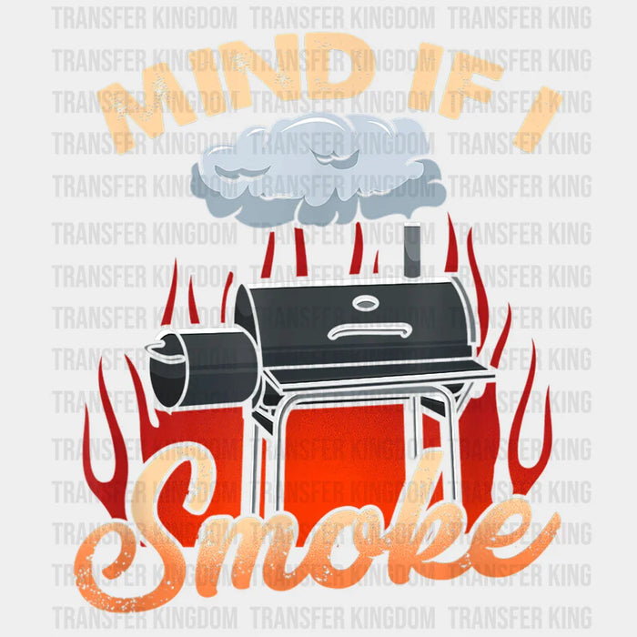 Mind If I Smoke Design - DTF heat transfer