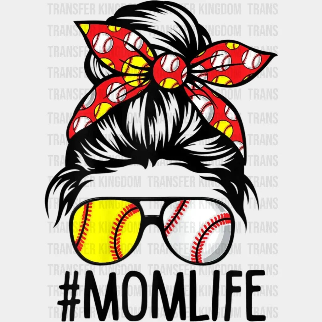 Mom Life Softball Baseball - Mothers Day - Messy Bun - Sports Fan - Baseball Lover Mom - Design - DTF heat transfer - Transfer Kingdom