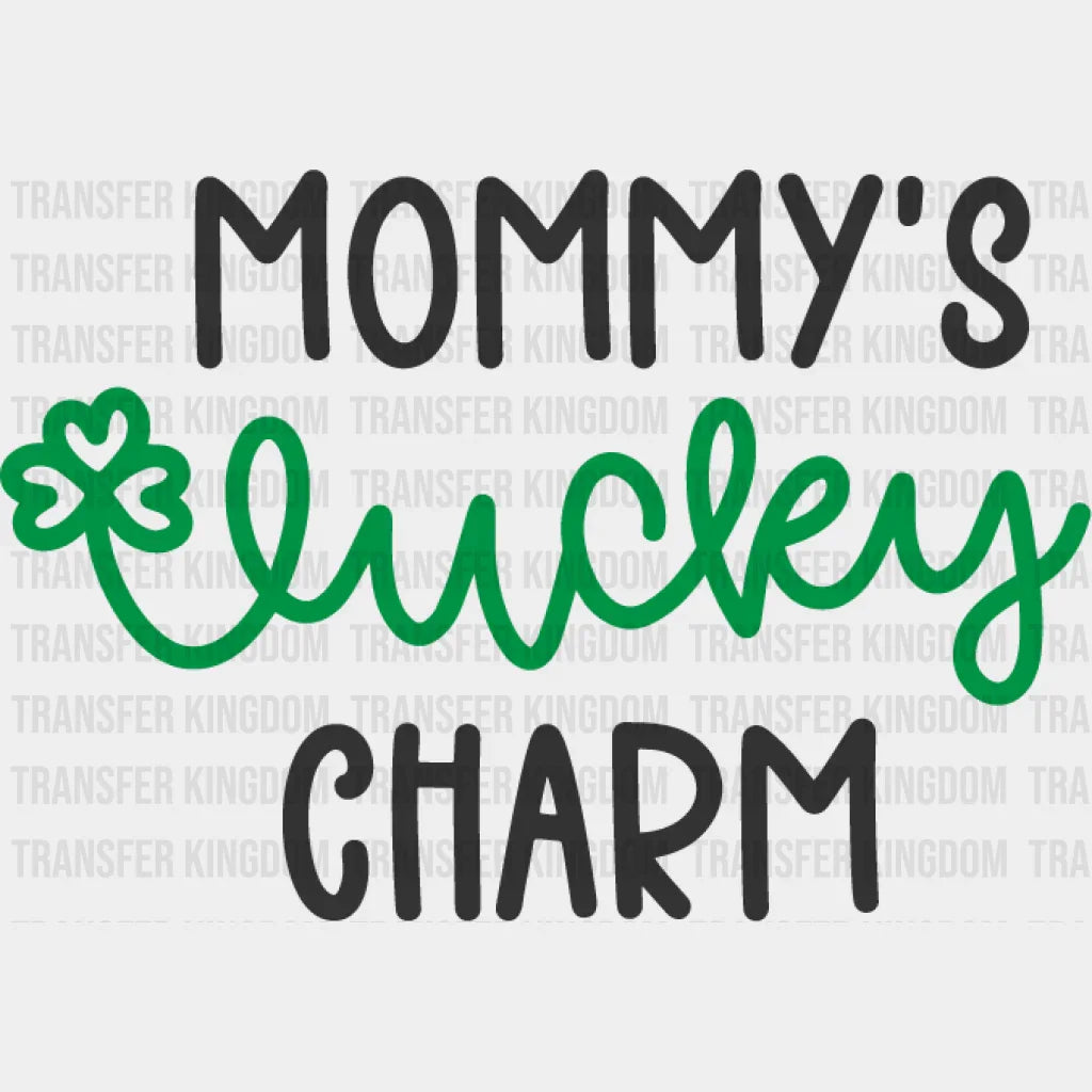 Mommy's Lucky Charm St. Patrick's Day Design - DTF heat transfer - Transfer Kingdom