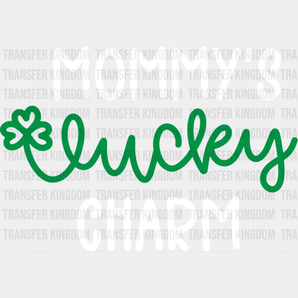 Mommy's Lucky Charm St. Patrick's Day Design - DTF heat transfer - Transfer Kingdom