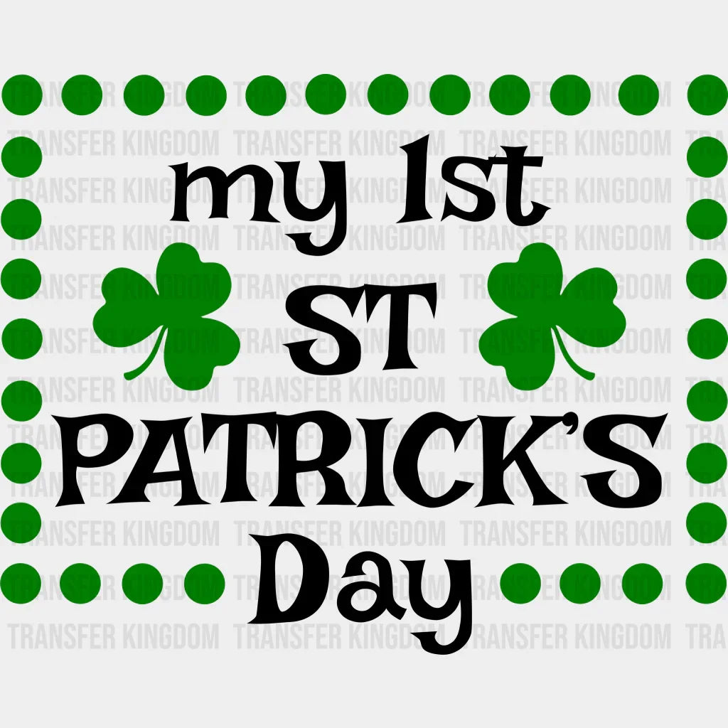 My 1st St. Patrick's Day Design - DTF heat transfer - Transfer Kingdom
