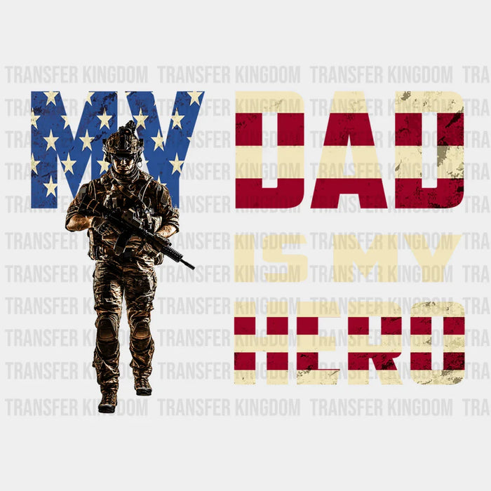 My Dad Is My Hero Design - DTF heat transfer