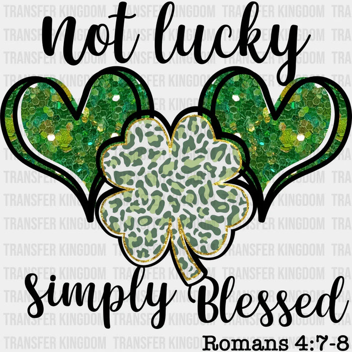 Not Lucky Simply Blessed Heart  St. Patrick's Day Design - DTF heat transfer