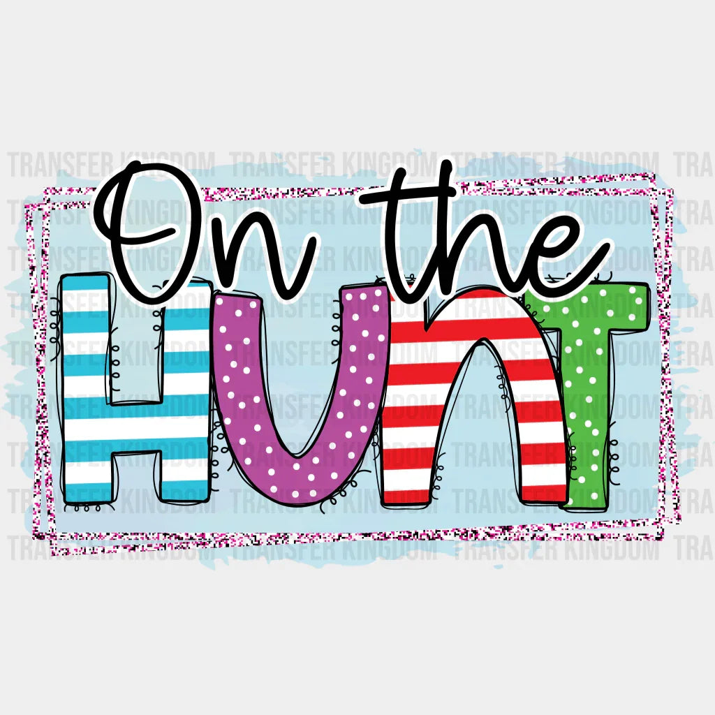 On The Hunt Easter Design - DTF heat transfer - Transfer Kingdom