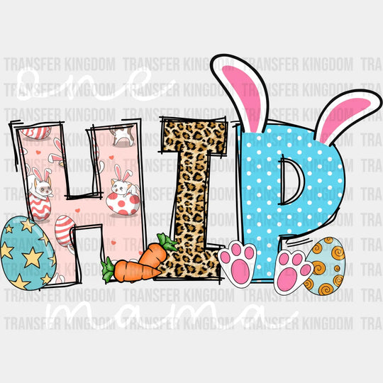 One Hip Mama Easter Design- DTF heat transfer - Transfer Kingdom