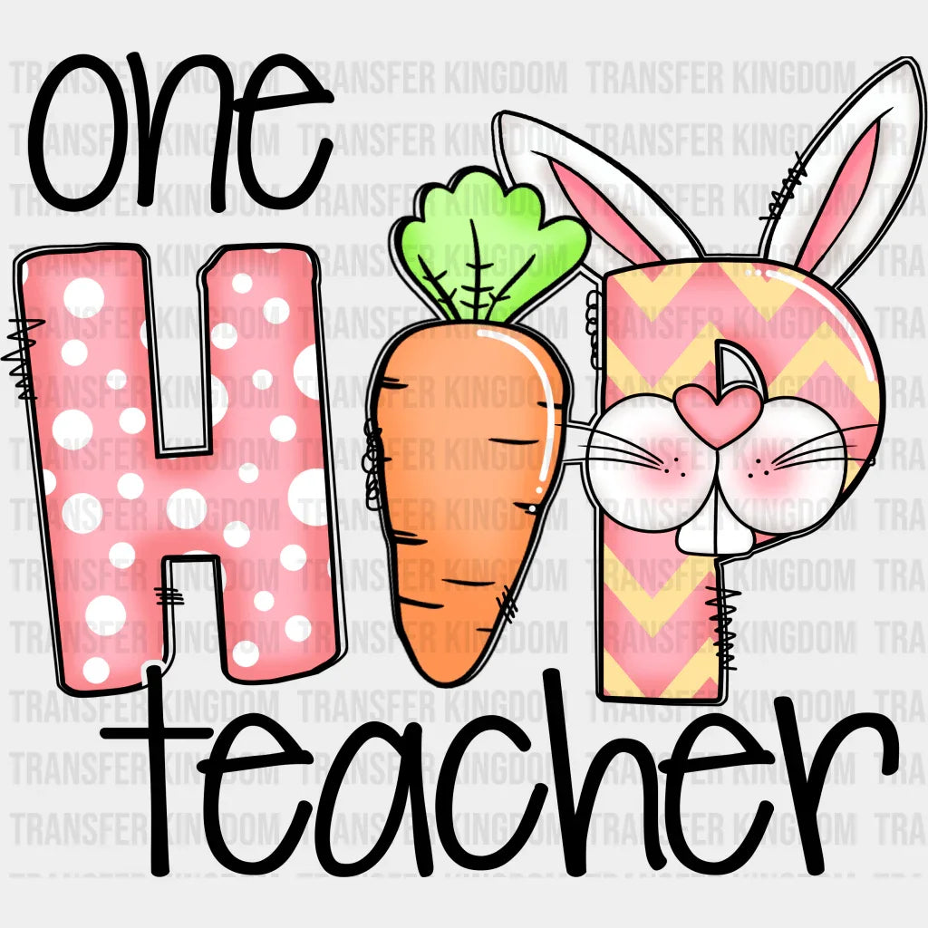 One Hip Teacher Easter Design - DTF heat transfer - Transfer Kingdom