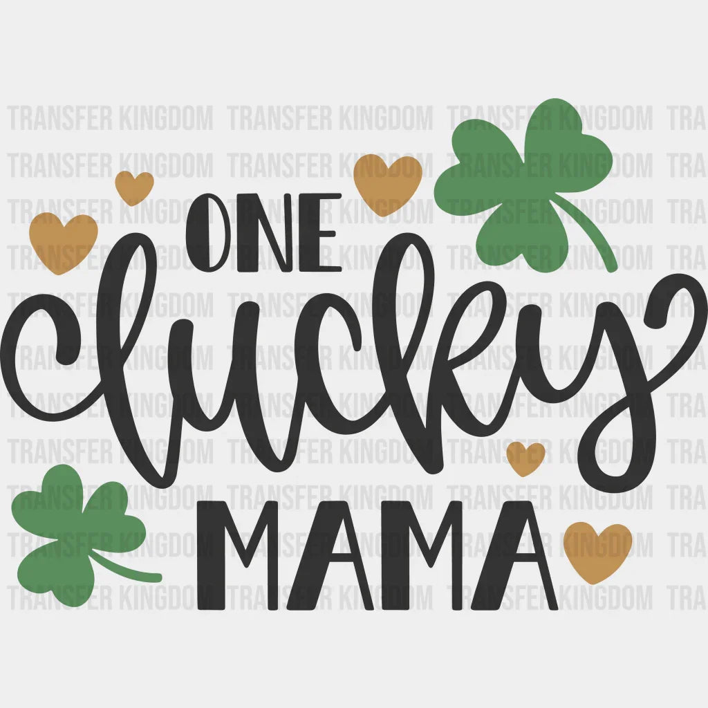One Lucky Mama St. Patrick's Day Design - DTF heat transfer - Transfer Kingdom