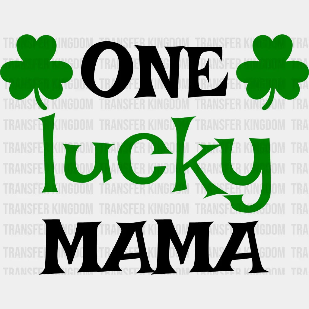 One Lucky Mama St. Patrick's Day Design - DTF heat transfer - Transfer Kingdom