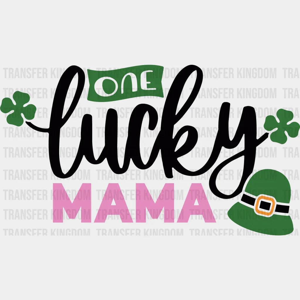 One Lucky Mama St. Patrick's Day Design - DTF heat transfer - Transfer Kingdom
