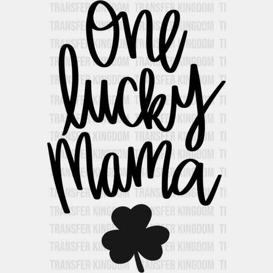 One Lucky Mama St. Patrick's Day Design - DTF heat transfer - Transfer Kingdom