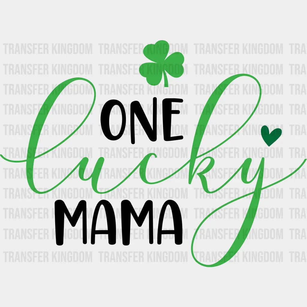 One Lucky Mama St. Patrick's Day Design - DTF heat transfer - Transfer Kingdom