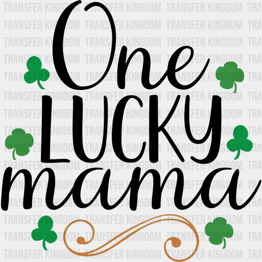One Lucky Mama St. Patrick's Day Design - DTF heat transfer - Transfer Kingdom