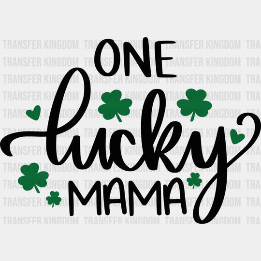 One Lucky Mama St. Patrick's Day Design - DTF heat transfer - Transfer Kingdom