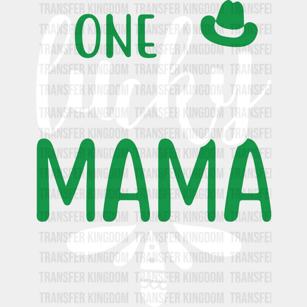 One Lucky Mama St. Patrick's Day Design - DTF heat transfer - Transfer Kingdom