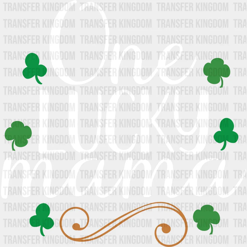 One Lucky Mama St. Patrick's Day Design - DTF heat transfer - Transfer Kingdom