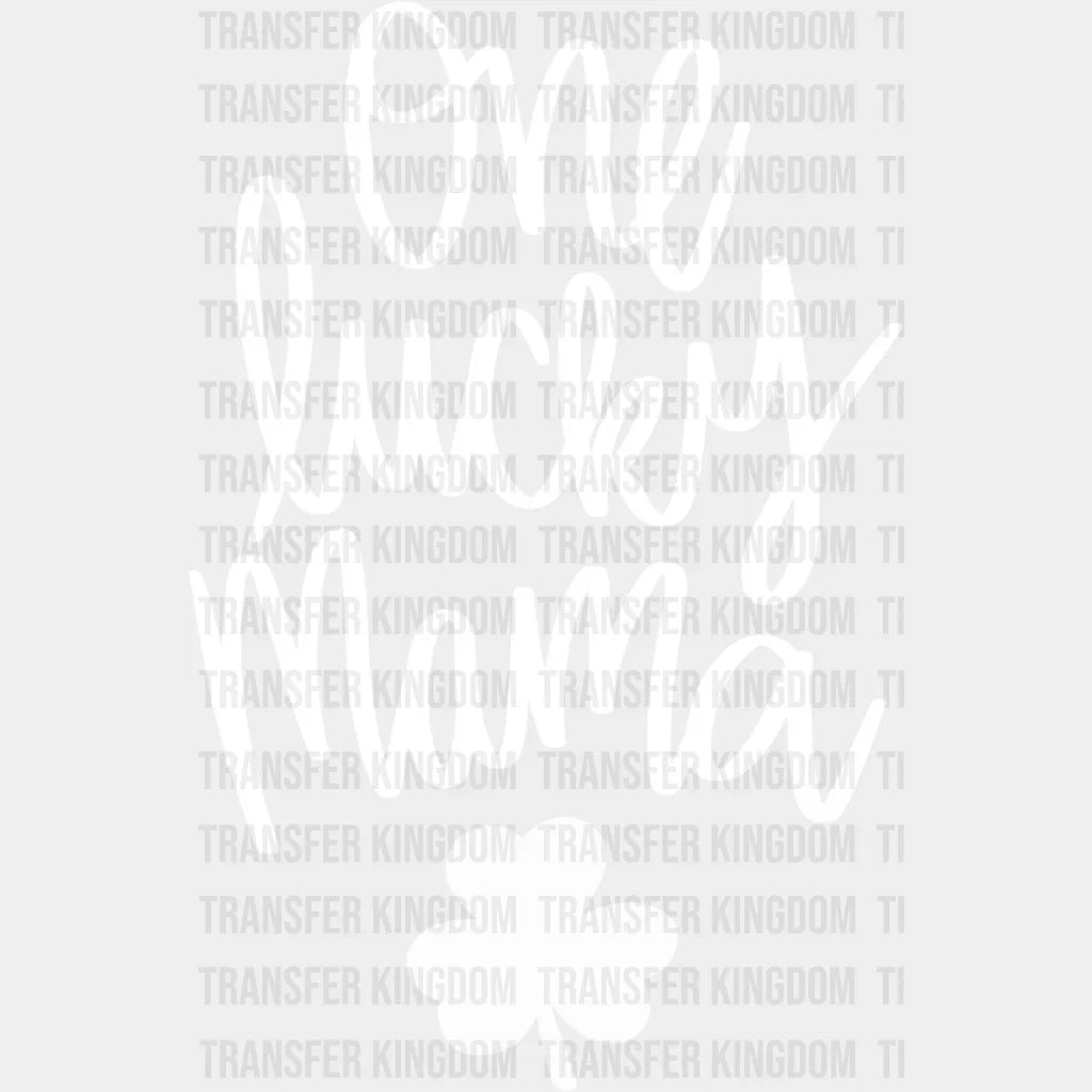 One Lucky Mama St. Patrick's Day Design - DTF heat transfer - Transfer Kingdom