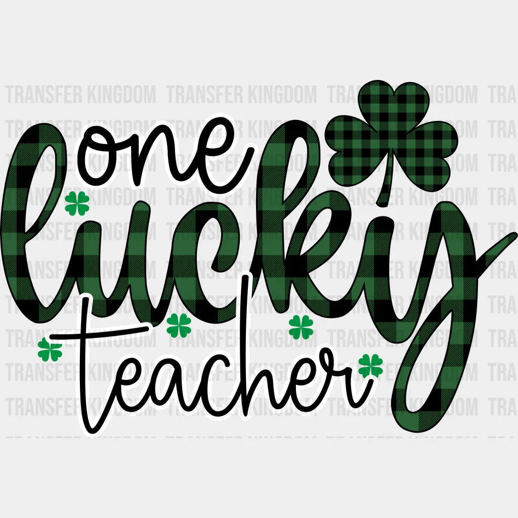 One Lucky Teacher St. Patrick's Day Design - DTF heat transfer - Transfer Kingdom