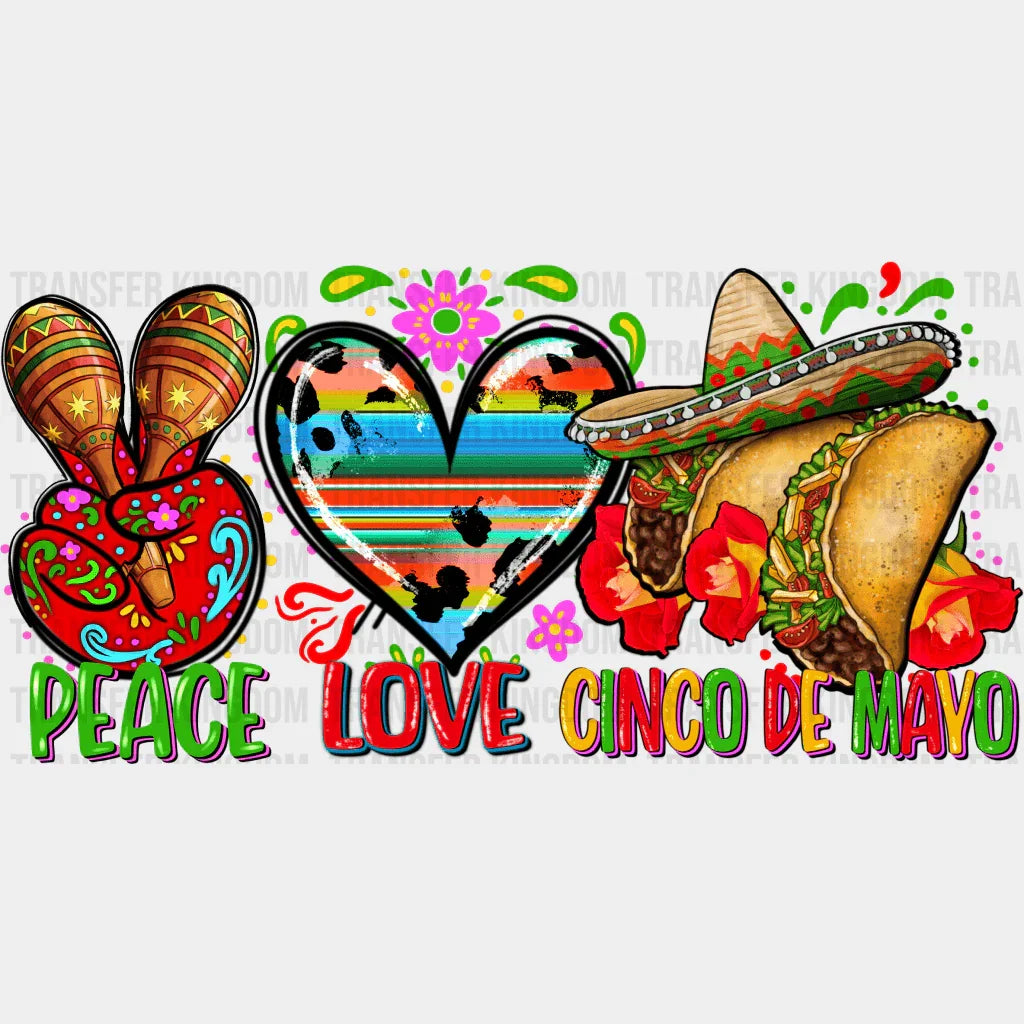 Peace Love Cinco De Mayo - Cinco De Mayo DTF heat transfer - Transfer Kingdom