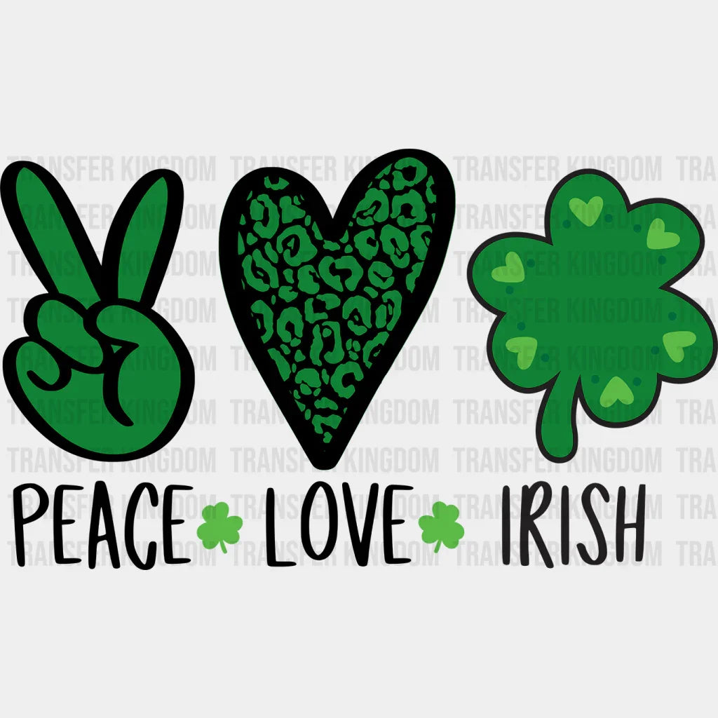 Peace Love Irish St. Patrick's Day Design - DTF heat transfer - Transfer Kingdom