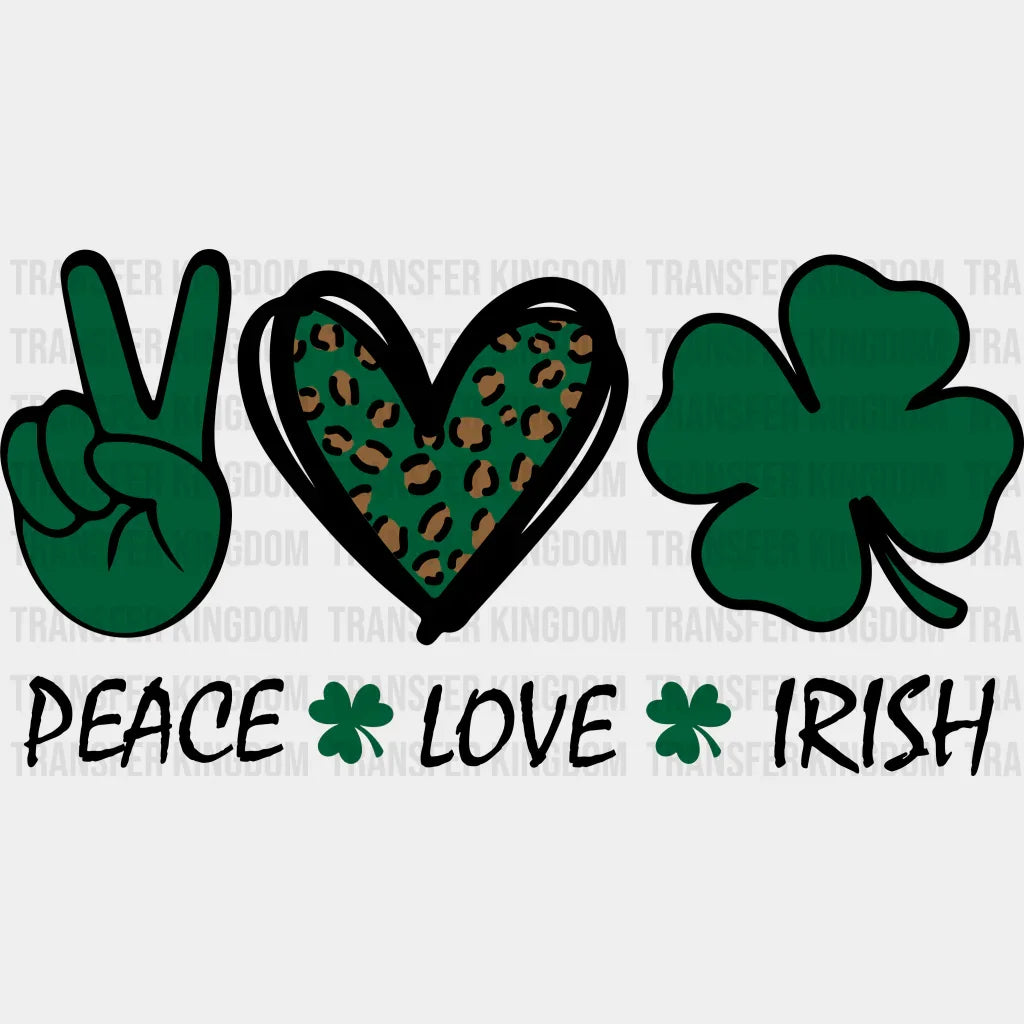 Peace Love Irish St. Patrick's Day Design - DTF heat transfer - Transfer Kingdom