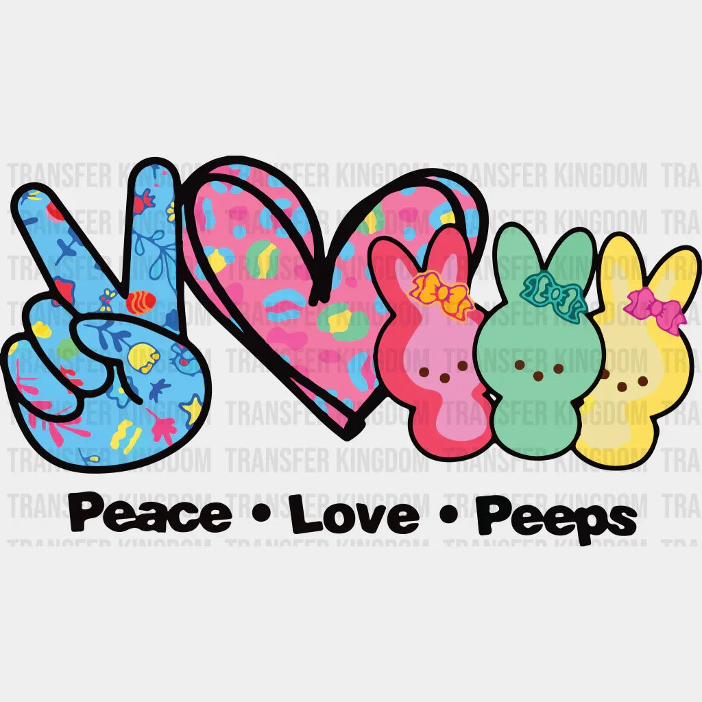 Peace-Love-Peeps Easter Design - DTF heat transfer - Transfer Kingdom