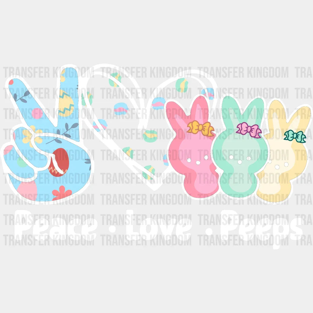 Peace-Love-Peeps Easter Design- DTF heat transfer - Transfer Kingdom
