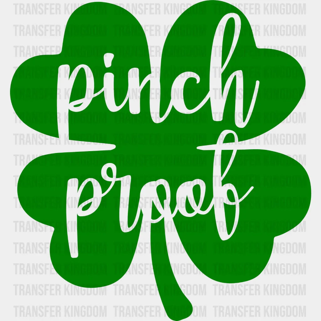 Pinch Proof St. Patrick's Day Design - DTF heat transfer - Transfer Kingdom