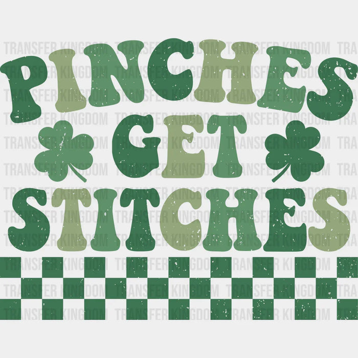 Pinches Get Stitches St. Patrick's Day Design - DTF heat transfer
