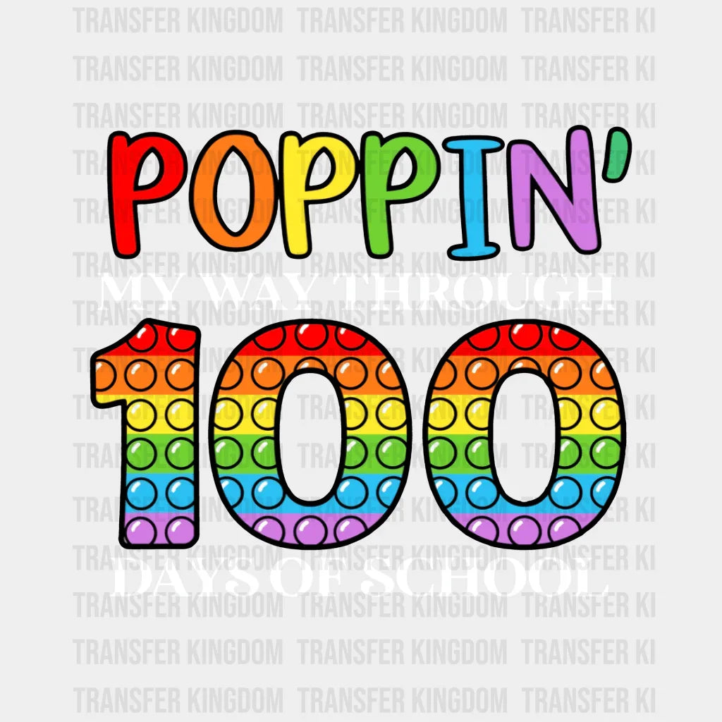 Popping My Way Through 100 Days Of School Design - DTF heat transfer - Transfer Kingdom
