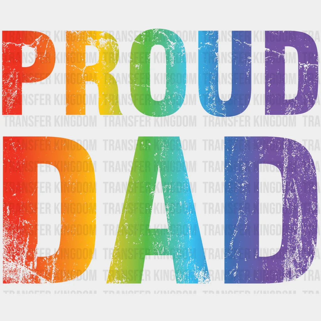 Proud Dad Rainbow Design - DTF heat transfer - Transfer Kingdom