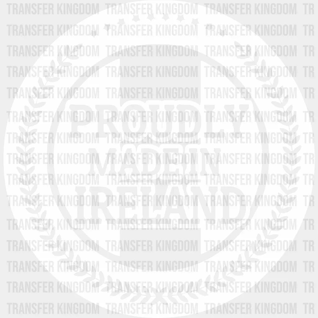 Proudly Made In Ireland St. Patrick's Day Design - DTF heat transfer - Transfer Kingdom