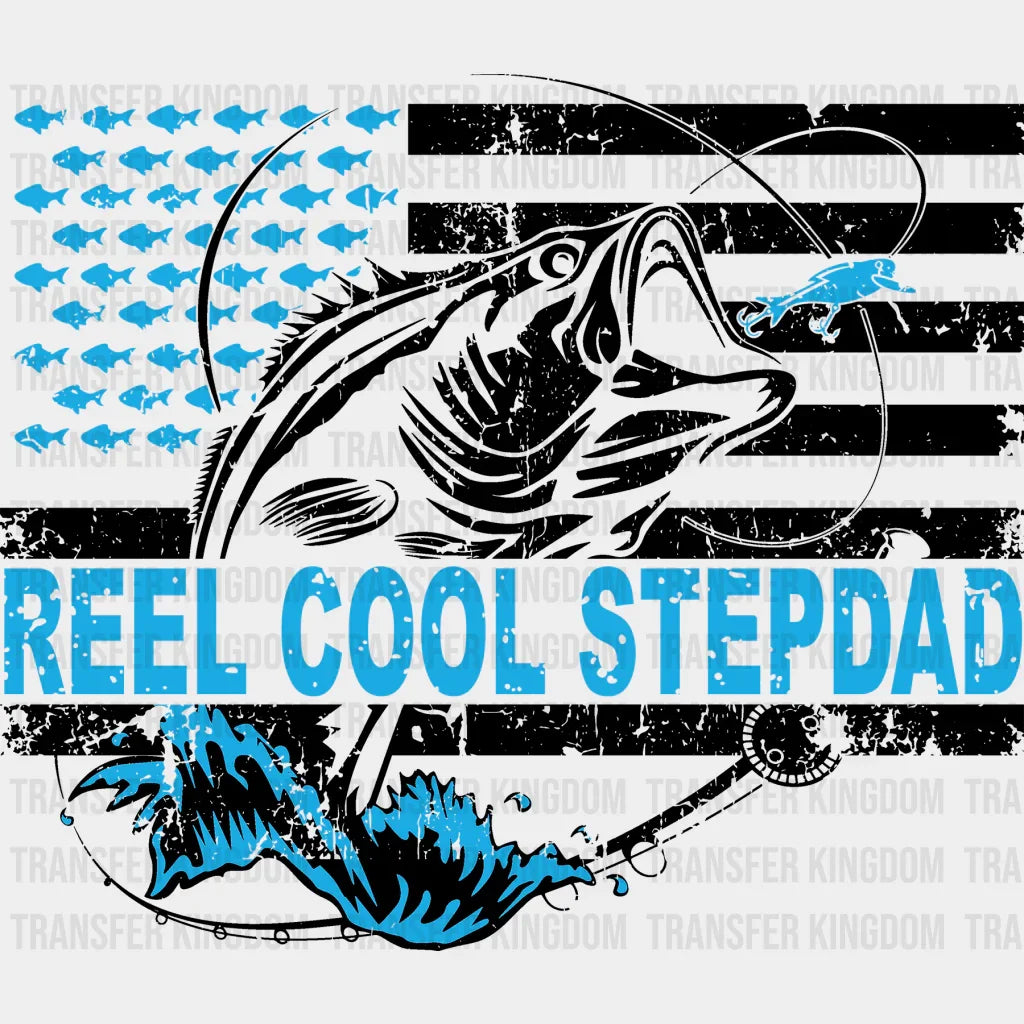 Reel Cool Stepdad Distressed American Flag Design - DTF heat transfer - Transfer Kingdom