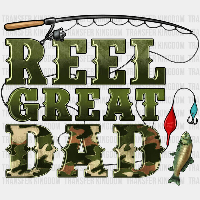 Reel Great Dad Design - DTF heat transfer