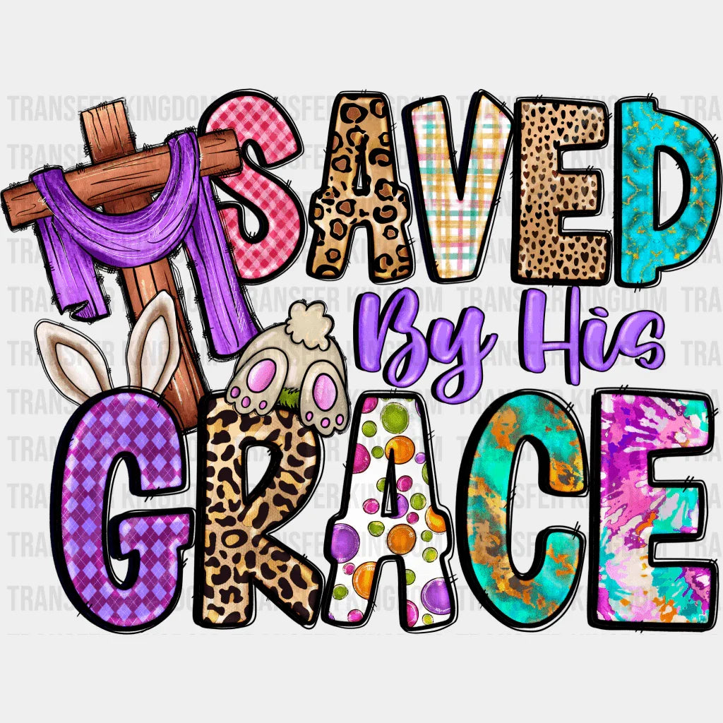 Saved By His Grace Easter Design - DTF heat transfer - Transfer Kingdom