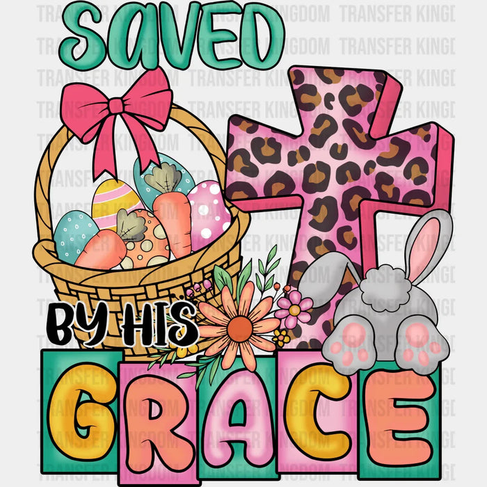 Saved By His Grace Easter Cross Design - DTF heat transfer