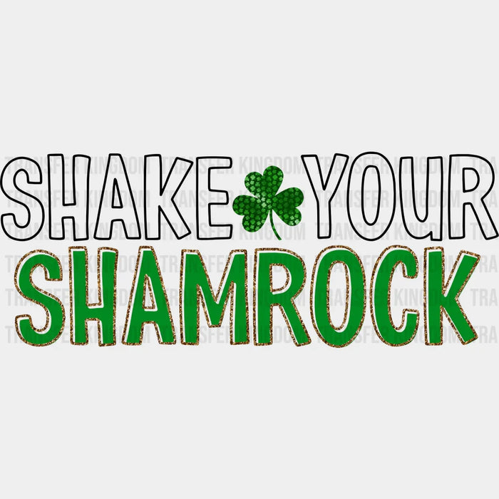 Shake Your Shamrock St. Patrick's Day Design - DTF heat transfer