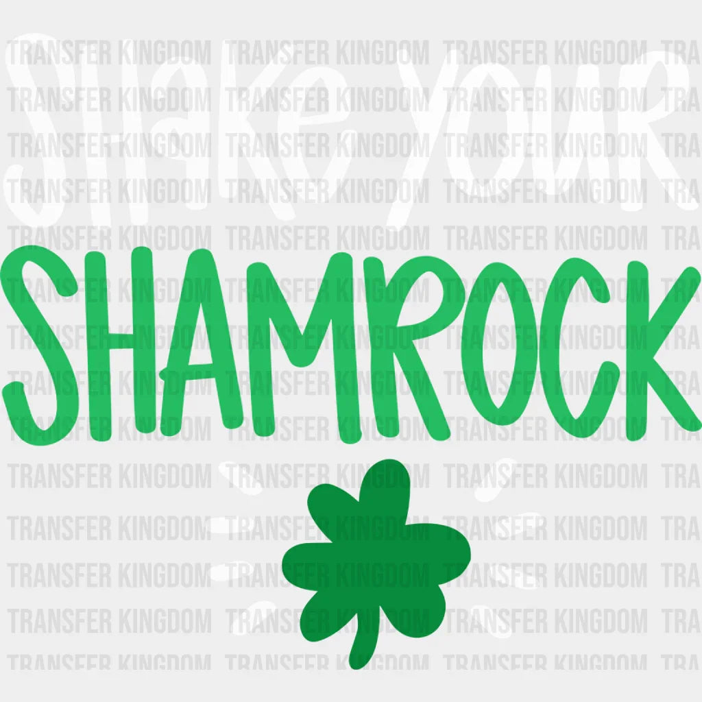 Shake Your Shamrock St. Patrick's Day Design - DTF heat transfer - Transfer Kingdom