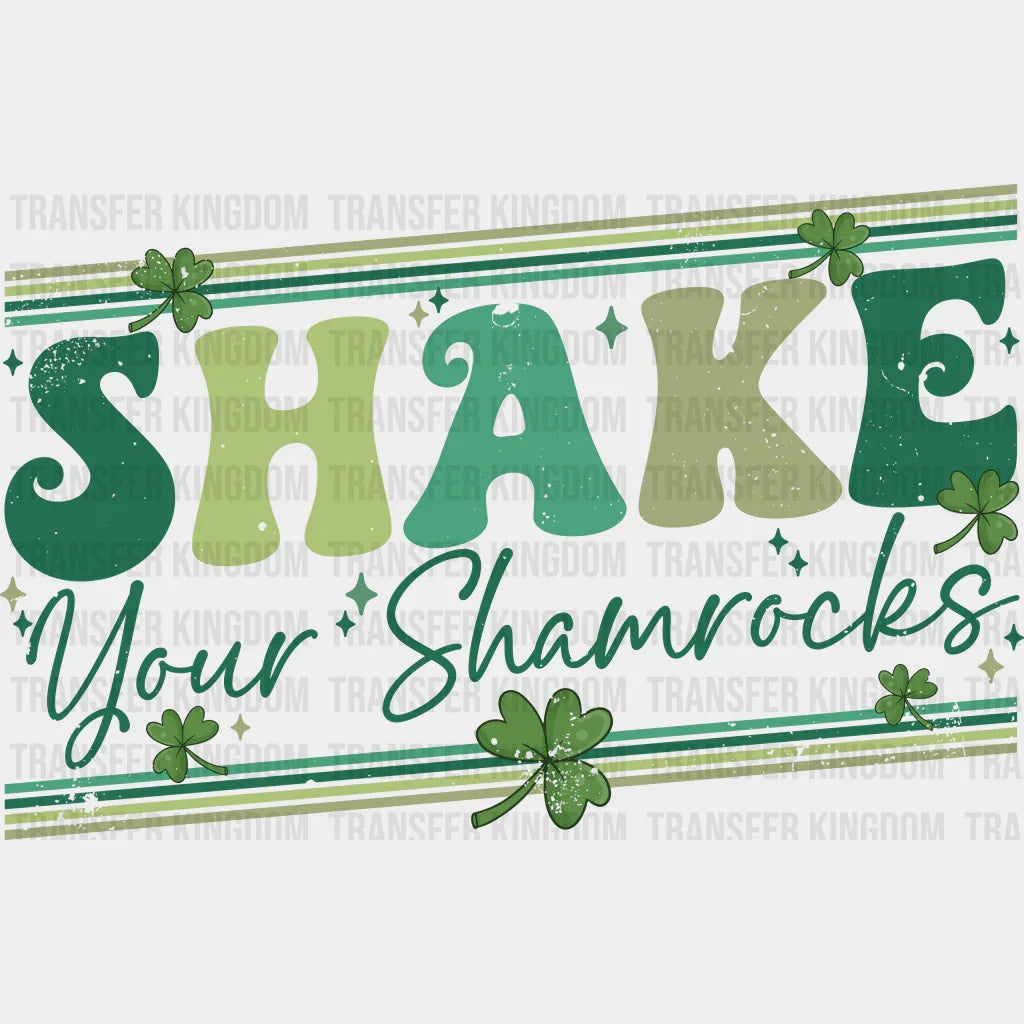 Shake Your Shamrocks St. Patrick's Day Design - DTF heat transfer - Transfer Kingdom