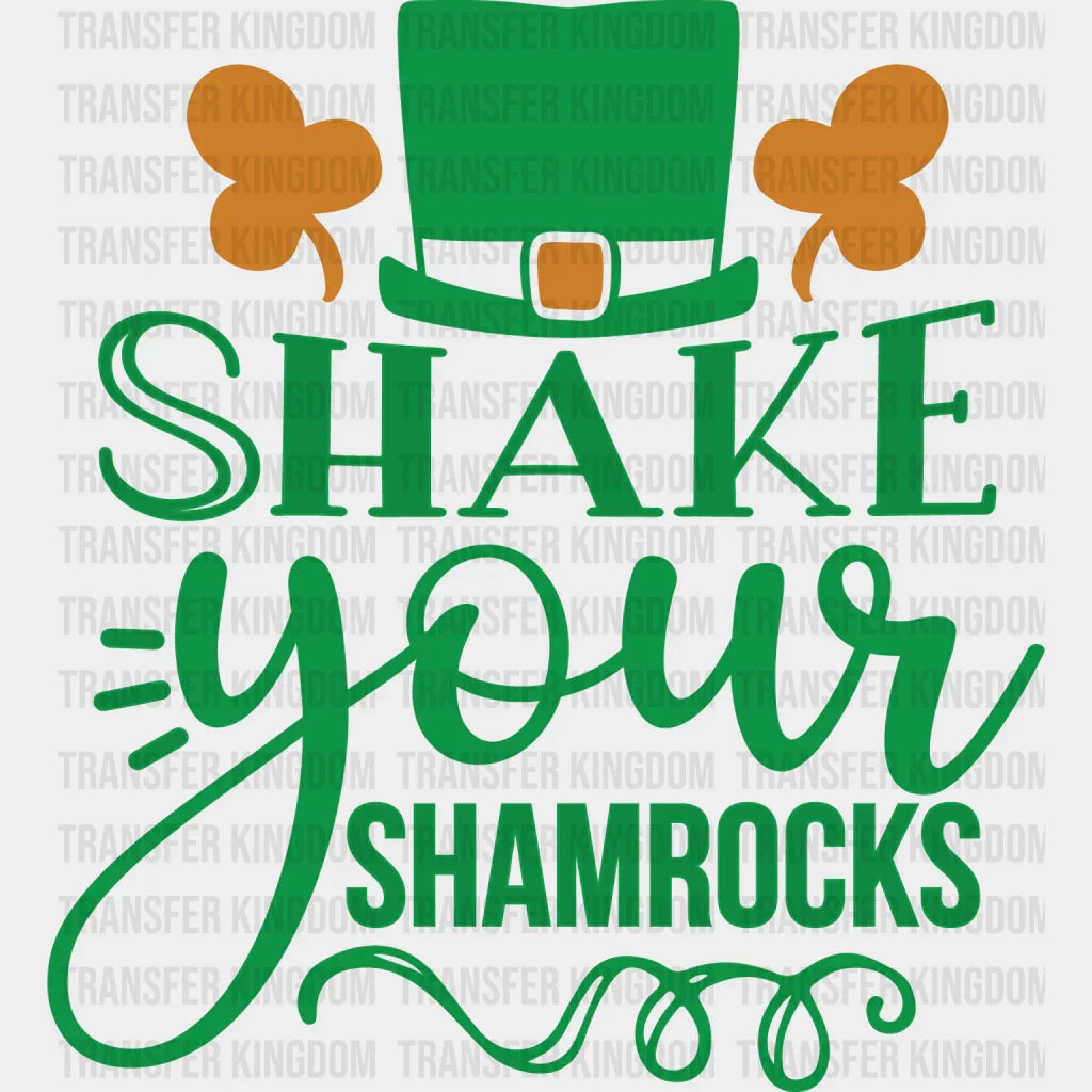Shake Your Shamrocks St. Patrick's Day Design - DTF heat transfer - Transfer Kingdom