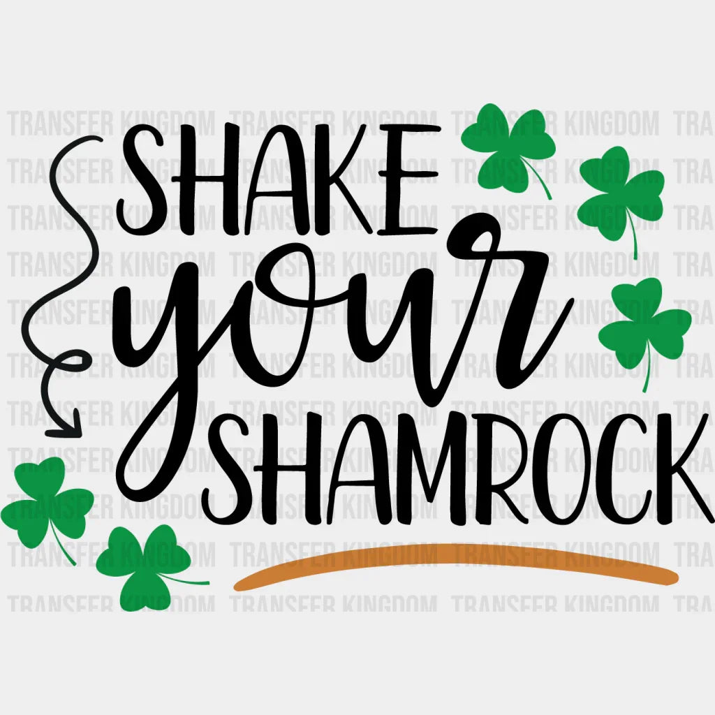 Shake Your Shamrocks St. Patrick's Day Design - DTF heat transfer - Transfer Kingdom