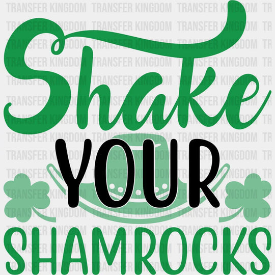 Shake Your Shamrocks St. Patrick's Day Design - DTF heat transfer - Transfer Kingdom