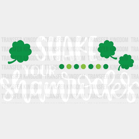 Shake Your Shamrocks St. Patrick's Day Design - DTF heat transfer - Transfer Kingdom