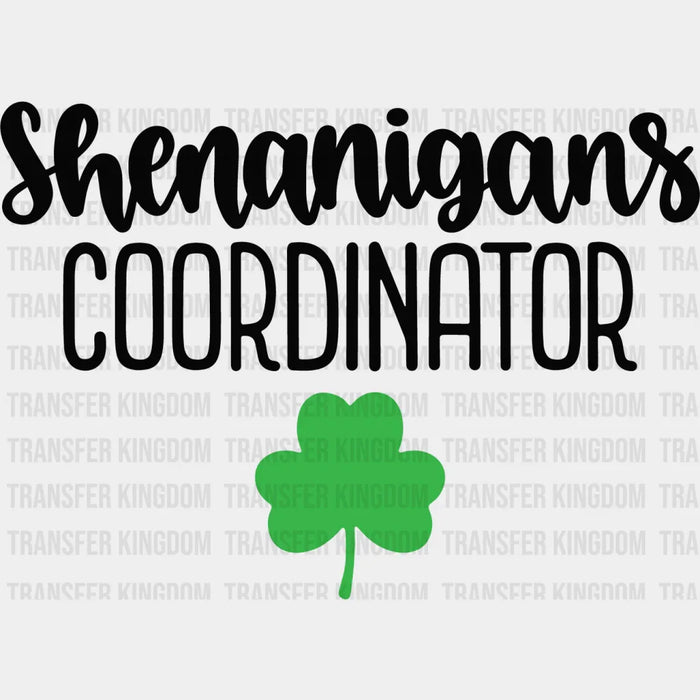 Shenanigans Coordinator St. Patrick's Day Design - DTF heat transfer